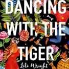 Lili Wright Pens New Book, DANCING WITH THE TIGER