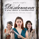 DESDEMONA to Open Burbage Theatre Company's Sixth Season