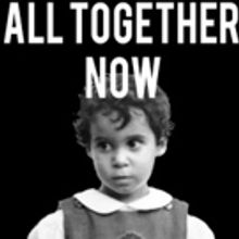 ALL TOGETHER NOW at NYC Fringe Festival this August