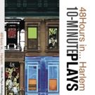 '48HOURS IN... HARLEM' to Celebrate First Anthology Launch at The Drama Book Shop