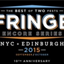 Fringe Encore Series Celebrates 10th Anniversary, Starting Tonight