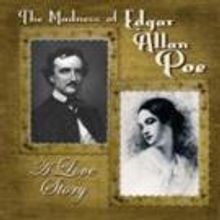 THE MADNESS OF EDGAR ALLEN POE: A LOVE STORY to Open 9/26 at First Folio Theatre