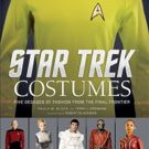 BWW Review: STAR TREK: COSTUMES Lets Trekkies Look Behind the Seams