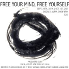 FREE YOUR MIND, FREE YOURSELF Brings Drama, Dance and More to The Producers Club Toni