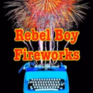 TOSOS Presents the Return of REBEL BOY FIREWORKS This November