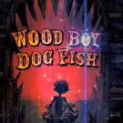 Rogue Artists Ensemble Presents WOOD BOY DOG FISH, Now thru 12/12