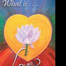 Helen Berg Asks WHAT IS... LOVE in New Book
