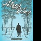Paul Phillips Shares ALONG THE WAY