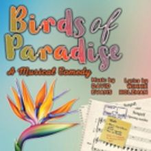 MKEC Productions Presents Winnie Holzman's BIRDS OF PARADISE