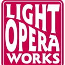 LIGHT OPERA WORKS To Become MUSIC THEATER WORKS, Effective 1/2/2017          