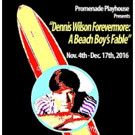 Promenade Playhouse Presents DENNIS WILSON FOREVERMORE: A BEACH BOY'S FABLE