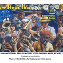 NOW HEAR THIS Story & Music Performance Series Returns this Month