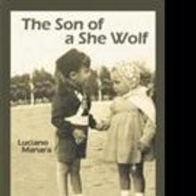 Luciano Manara Releases THE SON OF A SHE WOLF