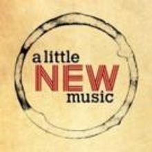 A LITTLE NEW MUSIC 9 Set for Sept 15 at Rockwell Table & Stage