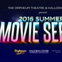 Orpheum Theatre Sets 2016 Summer Movie Series