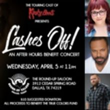 BWW Previews: Talent Announced for LASHES OFF: AN AFTER-HOURS BENEFIT CONCERT at Roun