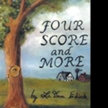 LaVera Edick Pens FOUR SCORE AND MORE