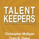 'Talent Keepers: How to Engage and Retain Great People' is Released