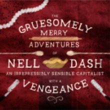 Doug DeVita's THE GRUESOMELY MERRY ADVENTURES OF NELL DASH Set for Hudson Guild…