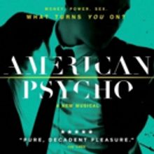 Audience Rewards Pre-Sale for AMERICAN PSYCHO on Broadway Begins Next Week