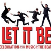 LET IT BE to Bring the Music of The Beatles to Playhouse Square This Month