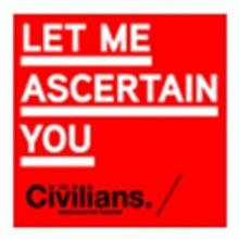 The Civilians Bring LET ME ASCERTAIN YOU: FLOPS, FAILURES AND FIASCOS to The Met Room