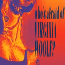 Theatre Royal Presents WHO'S AFRAID OF VIRGINIA WOOLF