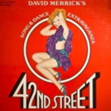 42ND STREET To Play the Drury Lane Theatre Beginning March 2017