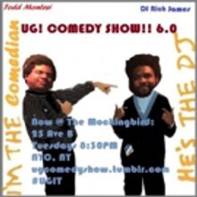 UG! COMEDY SHOW!! is Now at The Mockingbird