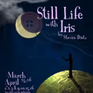 STILL LIFE WITH IRIS Begins Tonight at Hole in the Wall Theater