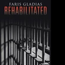 Teen Author Faris Gladias Launches REHABILITATED
