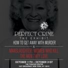 Off-Broadway's PERFECT CRIME Offering 'HOW TO GET AWAY WITH MURDER' Exhibit for…