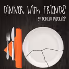 Greenbelt Arts Center to Present DINNER WITH FRIENDS