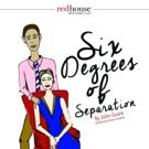 John Guare's SIX DEGREES OF SEPARATION Plays The Red House Arts Center This Spring