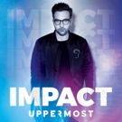 Uppermost Releases Full 'Impact EP' & Hold Me Up Official Video