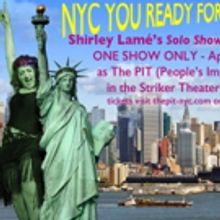 Shirley Lame's MY SOLO SHOW OF ALL DUETS Comes to The PIT