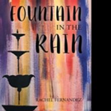 Rachel Fernandez Pens FOUNTAIN IN THE RAIN