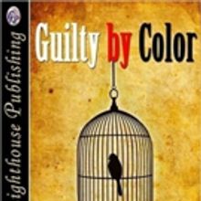 GUILTY BY COLOR is Released
