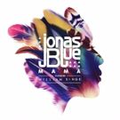 Brand New Music from UK's Biggest Global Breakthrough Artist Jonas Blue