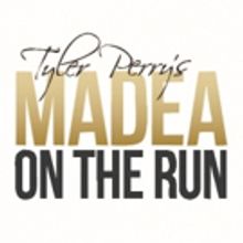Tyler Perry's MADEA ON THE RUN Adds 4/13 Performance at the Fox Theatre
