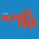 THE MISMATCH GAME Comes to Los Angeles LGBT Center This Weekend