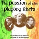 Neil Weatherall Presents THE PASSION OF THE PLAYBOY RIOTS at The Hen and Chickens…
