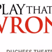 Flash Sale: THE PLAY THAT GOES WRONG Ticket Offer