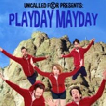 Uncalled For Presents PLAYDAY MAYDAY
