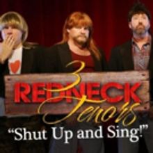 3 Redneck Tenors SHUT UP AND SING at Lyric Theatre