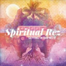Spiritual Rez Releases New Studio LP 'Setting in the West,' Produced by Kenny Carkeet