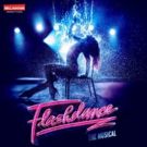 FLASHDANCE: THE MUSICAL to Open at the King's Theatre