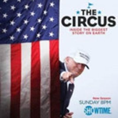 Showtime to Premiere New Season of THE CIRCUS: INSIDE THE BIGGEST STORY ON EARTH, 3/19