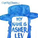Cape Rep Theatre to Present Cape Cod Premiere of MY NAME IS ASHER LEV