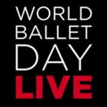 World Ballet Day Live Returns And To Be Streamed On Facebook